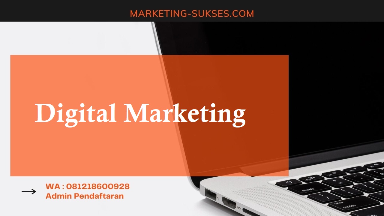 TRAINING DIGITAL MARKETING - Marketing Sukses
