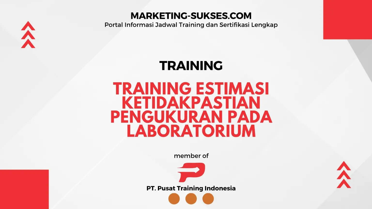 TRAINING ESTIMASI KETIDAKPASTIAN PENGUKURAN PADA LABORATORIUM