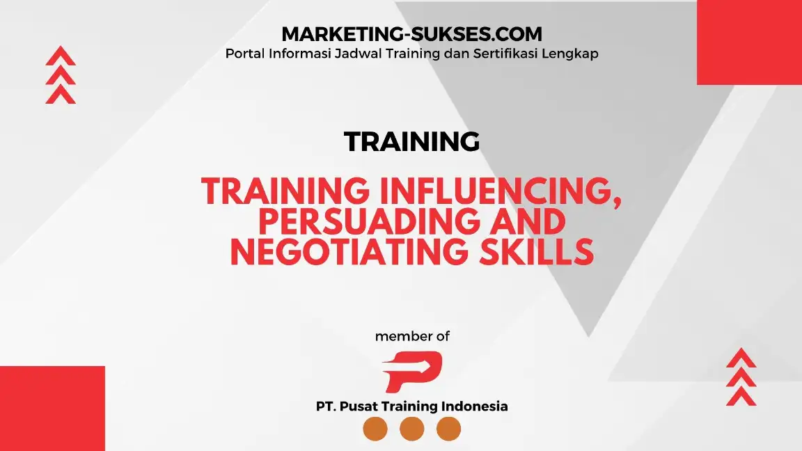 TRAINING INFLUENCING, PERSUADING AND NEGOTIATING SKILLS
