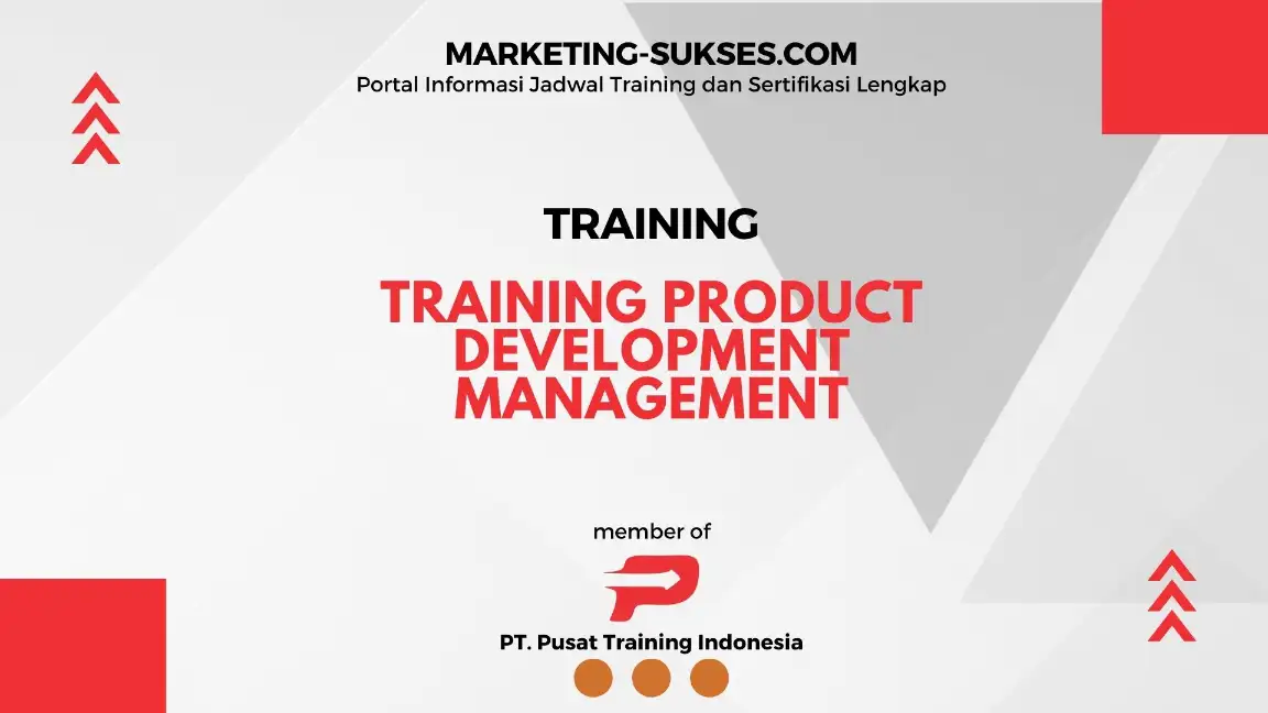 TRAINING PRODUCT DEVELOPMENT MANAGEMENT