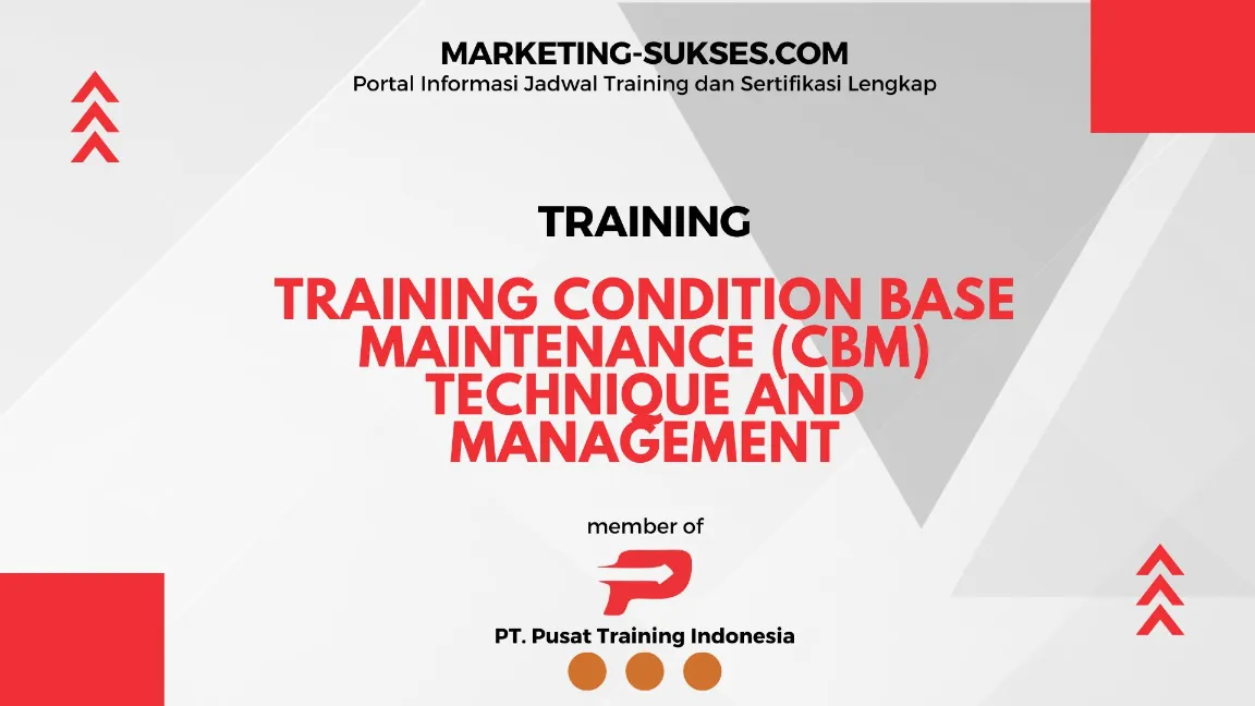 TRAINING CONDITION BASE MAINTENANCE (CBM) TECHNIQUE AND MANAGEMENT ...