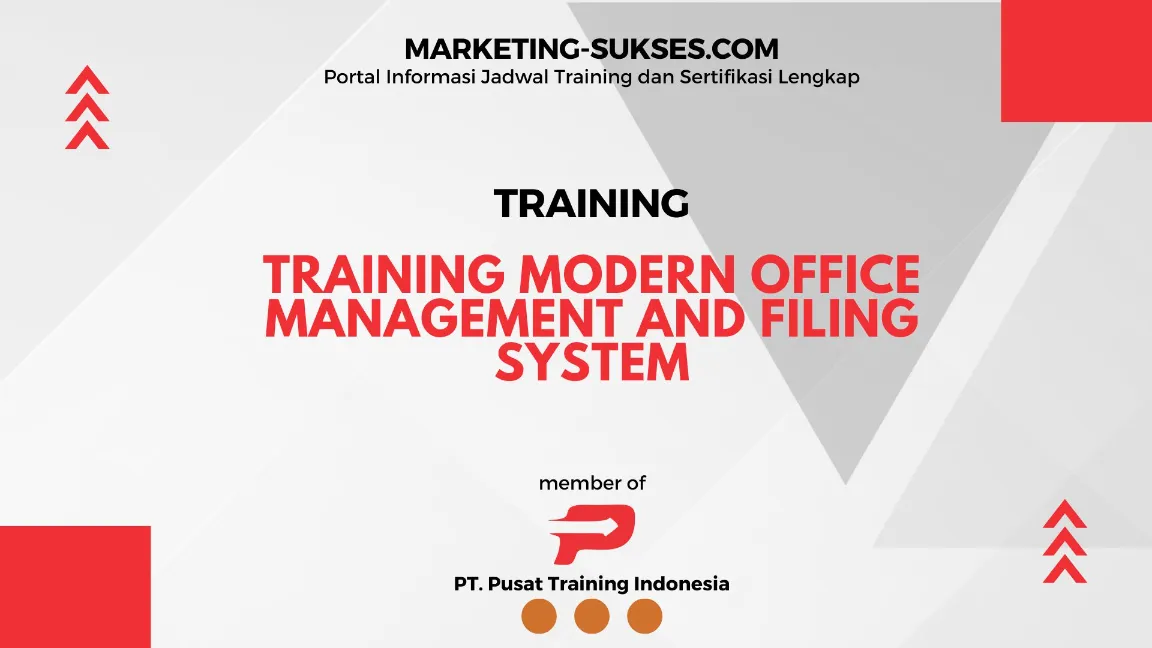 TRAINING MODERN OFFICE MANAGEMENT AND FILING SYSTEM - Marketing Sukses
