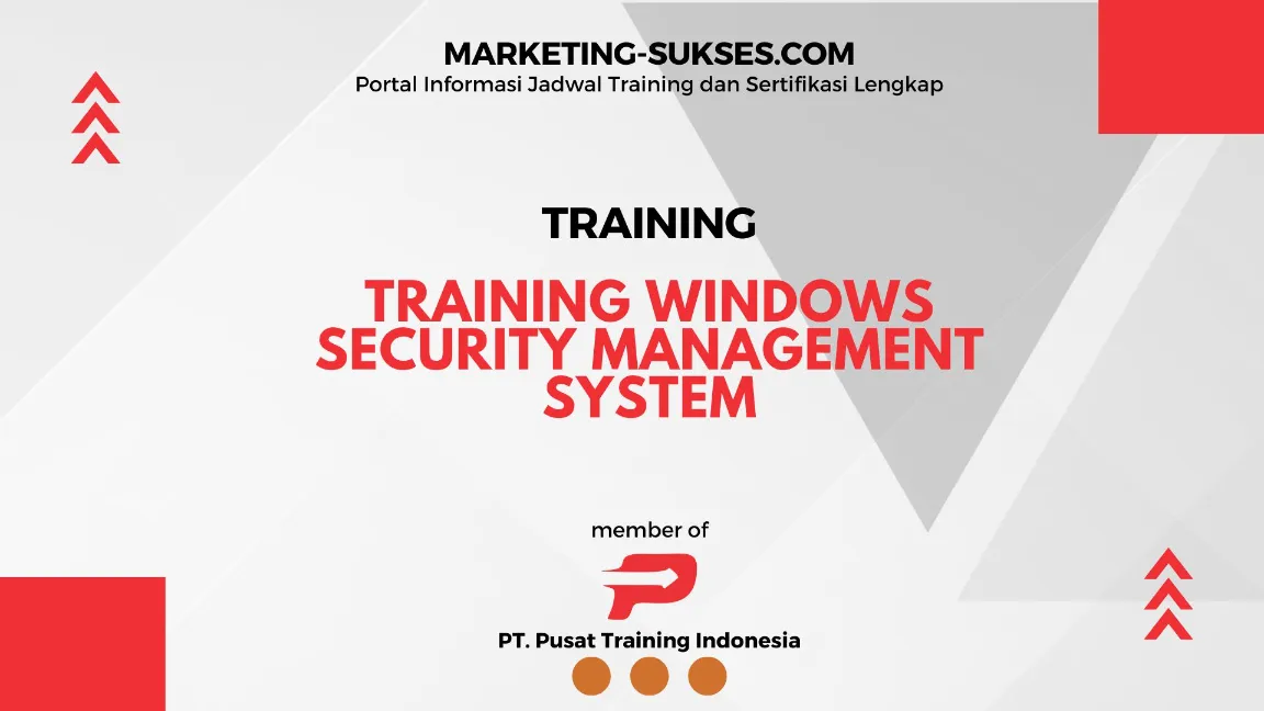 TRAINING WINDOWS SECURITY MANAGEMENT SYSTEM - Marketing Sukses